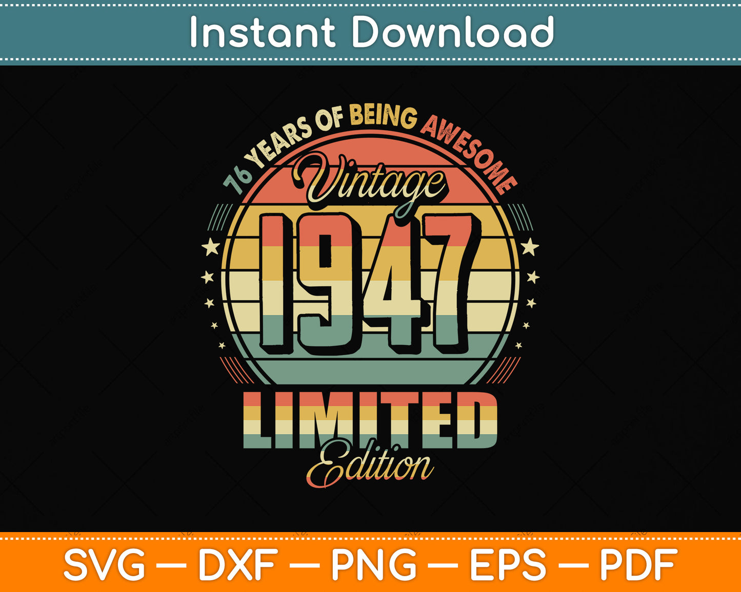 Vintage 1947 Limited Edition 76 Year Old 76th Birthday Svg Png Dxf Digital Cutting File