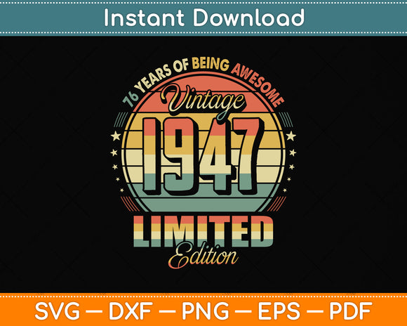 Vintage 1947 Limited Edition 76 Year Old 76th Birthday Svg Png Dxf Digital Cutting File
