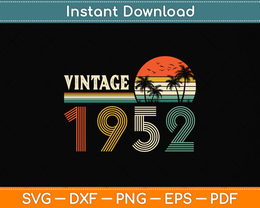 Vintage 1952 Born In 1952 70th Birthday Gifts 70 Year Old Svg Png Dxf Digital Cutting File