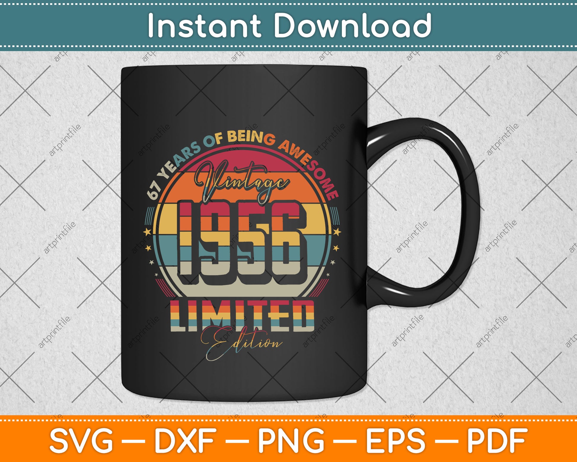 Vintage 1956 Limited Edition 67 Year Old 67th Birthday Svg Png Dxf Digital Cutting File