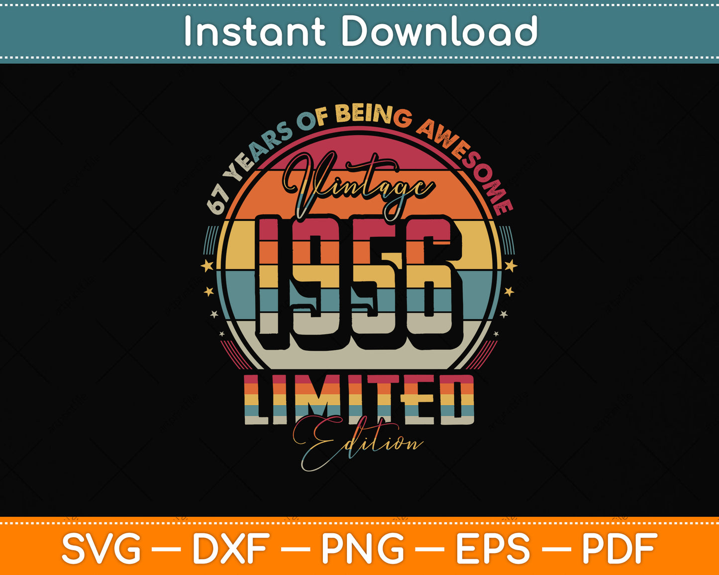 Vintage 1956 Limited Edition 67 Year Old 67th Birthday Svg Png Dxf Digital Cutting File