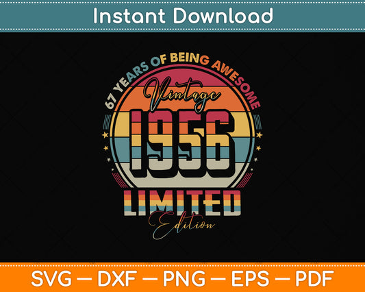 Vintage 1956 Limited Edition 67 Year Old 67th Birthday Svg Png Dxf Digital Cutting File