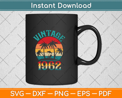 Vintage 1962 Funny 60 Years Old Summer 60th Birthday Svg Png Dxf Digital Cutting File