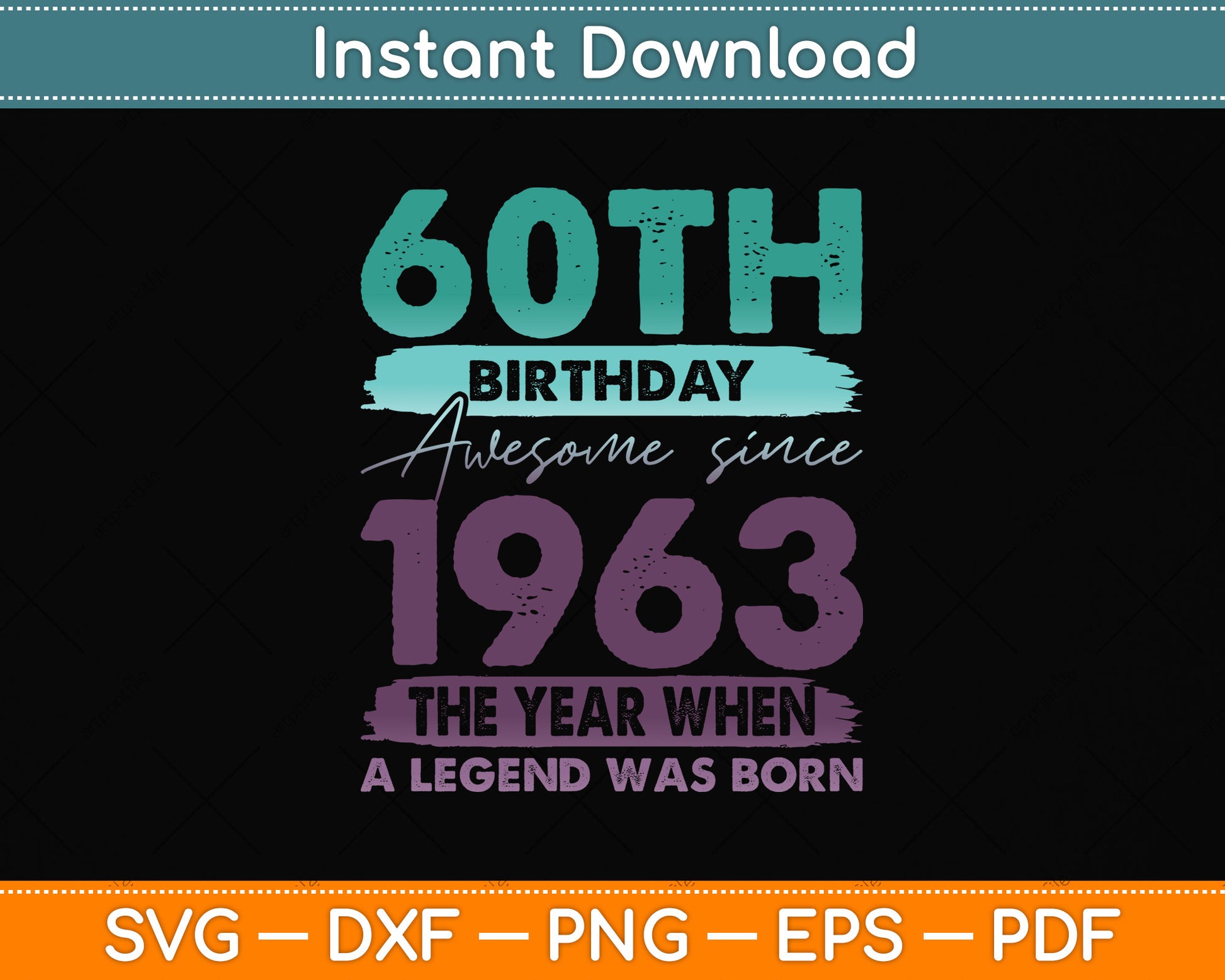 Vintage 1963 60 Year Old Limited Edition 60th Birthday Svg Png Dxf Digital Cutting File