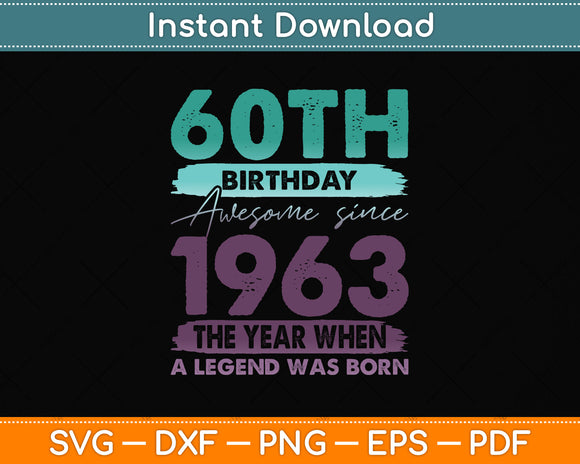Vintage 1963 60 Year Old Limited Edition 60th Birthday Svg Png Dxf Digital Cutting File