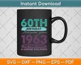 Vintage 1963 60 Year Old Limited Edition 60th Birthday Svg Png Dxf Digital Cutting File