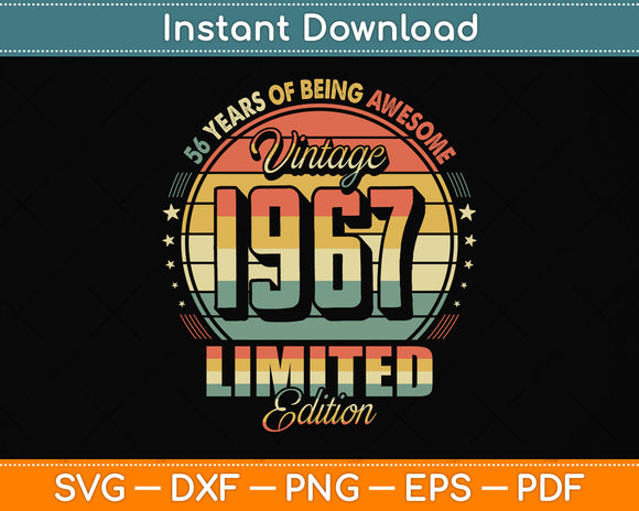 Vintage 1967 Limited Edition 56 Year Old 56th Birthday Svg Png Dxf Digital Cutting File