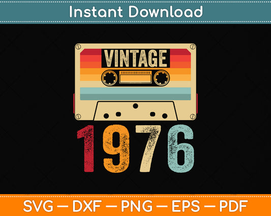Vintage 1976 Funny 46 Years Old Men and Women 46th Birthday Svg Cutting File