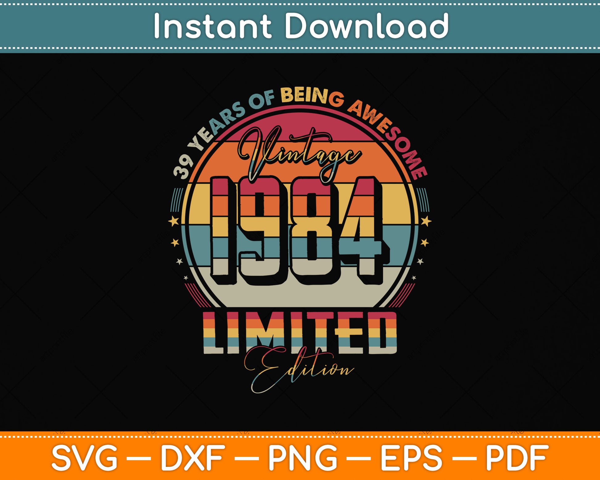 Vintage 1984 Limited Edition 39 Year Old 39th Birthday Svg Png Dxf Digital Cutting File