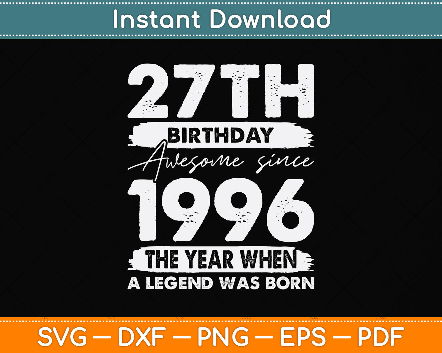 27 Years Old Vintage 1996 Limited Edition 27th Birthday Svg Png Dxf Digital Cutting File