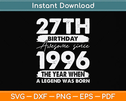 27 Years Old Vintage 1996 Limited Edition 27th Birthday Svg Png Dxf Digital Cutting File