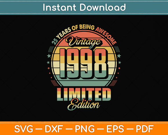 Vintage 1998 Limited Edition 25 Year Old 25th Birthday Svg Png Dxf Digital Cutting File