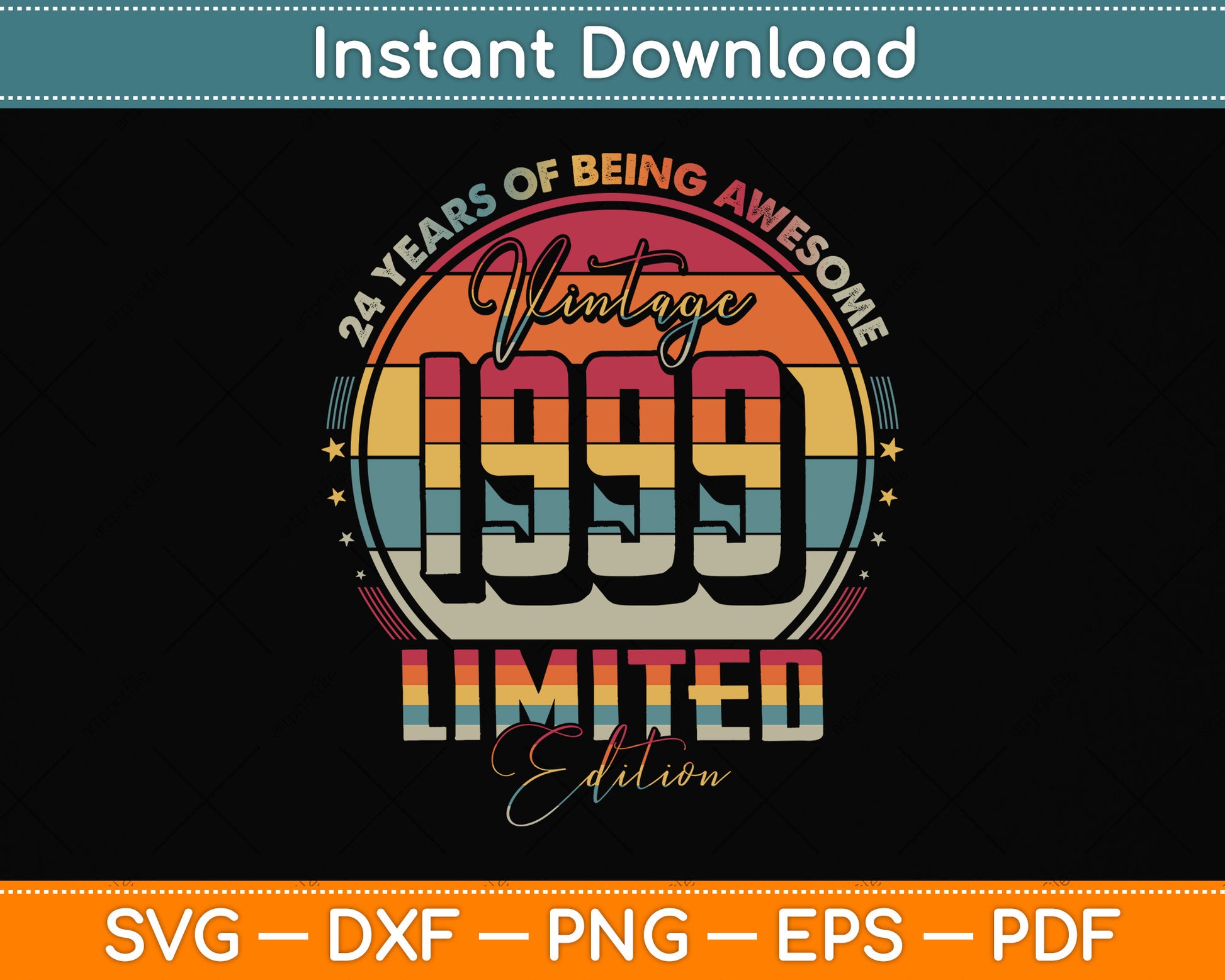 Vintage 1999 Limited Edition 24 Year Old 24th Birthday Svg Png Dxf Digital Cutting File