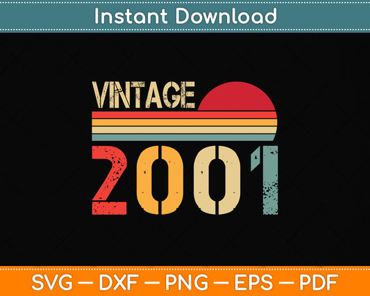 Vintage 2001 Born In 2001 21st Birthday Gift 21 Year Old Svg Png Dxf Digital Cutting File