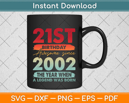 21 Years Old Vintage 2002 Limited Edition 21st Birthday Svg Png Dxf Cutting File