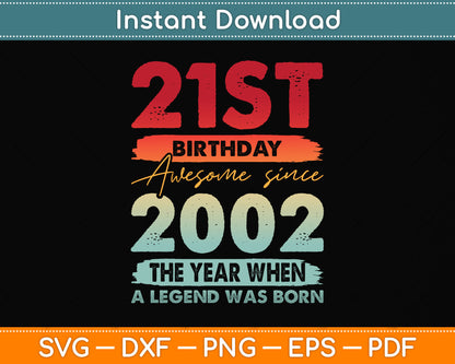 21 Years Old Vintage 2002 Limited Edition 21st Birthday Svg Png Dxf Cutting File