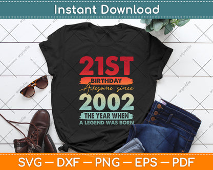 21 Years Old Vintage 2002 Limited Edition 21st Birthday Svg Png Dxf Cutting File