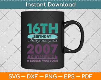 16 Years Old Vintage 2007 Limited Edition 16th Birthday Svg Png Dxf Digital Cutting File