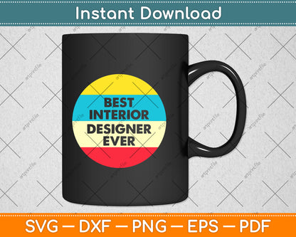 Vintage Best Interior Designer Ever Svg Png Dxf Digital Cutting File