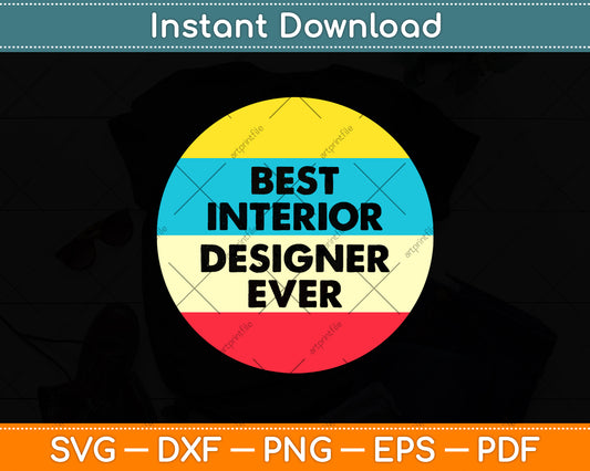 Vintage Best Interior Designer Ever Svg Png Dxf Digital Cutting File