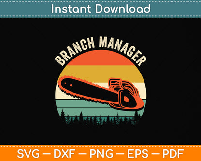Vintage Branch Manager Arborist Svg Png Dxf Digital Cutting File