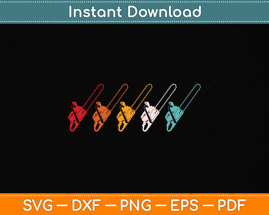 Vintage Chainsaw Funny Retro Arborists Svg Png Dxf Digital Cutting File