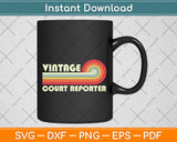 Vintage Court Reporter Job Title Birthday Svg Png Dxf Digital Cutting File