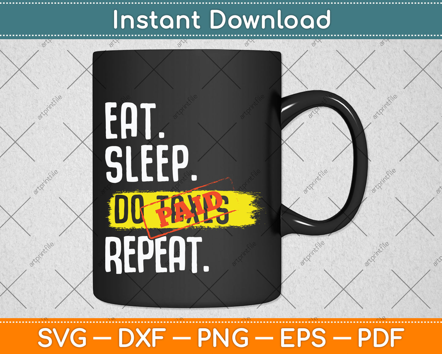Vintage Eat Sleep Do Taxes Funny Tax Day Svg Png Dxf Digital Cutting File