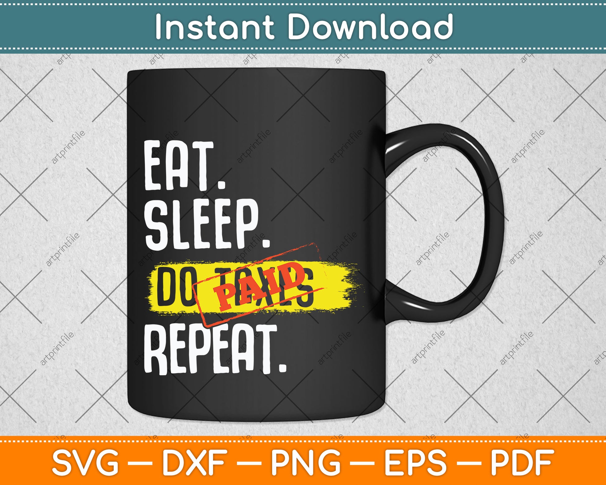Vintage Eat Sleep Do Taxes Funny Tax Day Svg Png Dxf Digital Cutting File