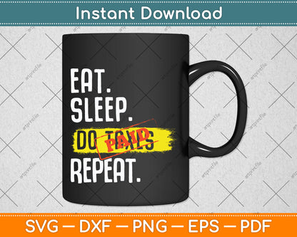 Vintage Eat Sleep Do Taxes Funny Tax Day Svg Png Dxf Digital Cutting File