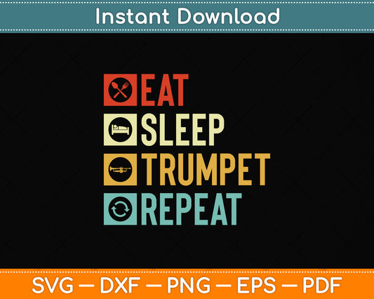 Vintage Eat Sleep Trumpet Repeat Funny Trumpet Player Svg Png Dxf Digital Cutting File