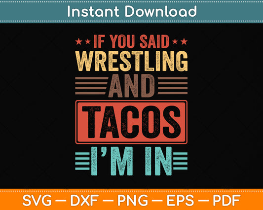 Vintage Funny Wrestling And Tacos Svg Png Dxf Digital Cutting File