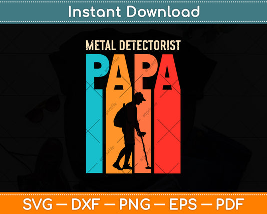 Vintage Metal Detector Papa Svg Png Dxf Digital Cutting File