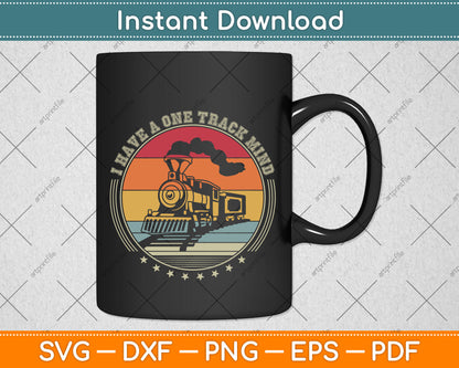 Vintage Retro I Have A One Track Mind Train Svg Png Dxf Digital Cutting File