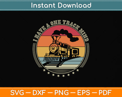 Vintage Retro I Have A One Track Mind Train Svg Png Dxf Digital Cutting File