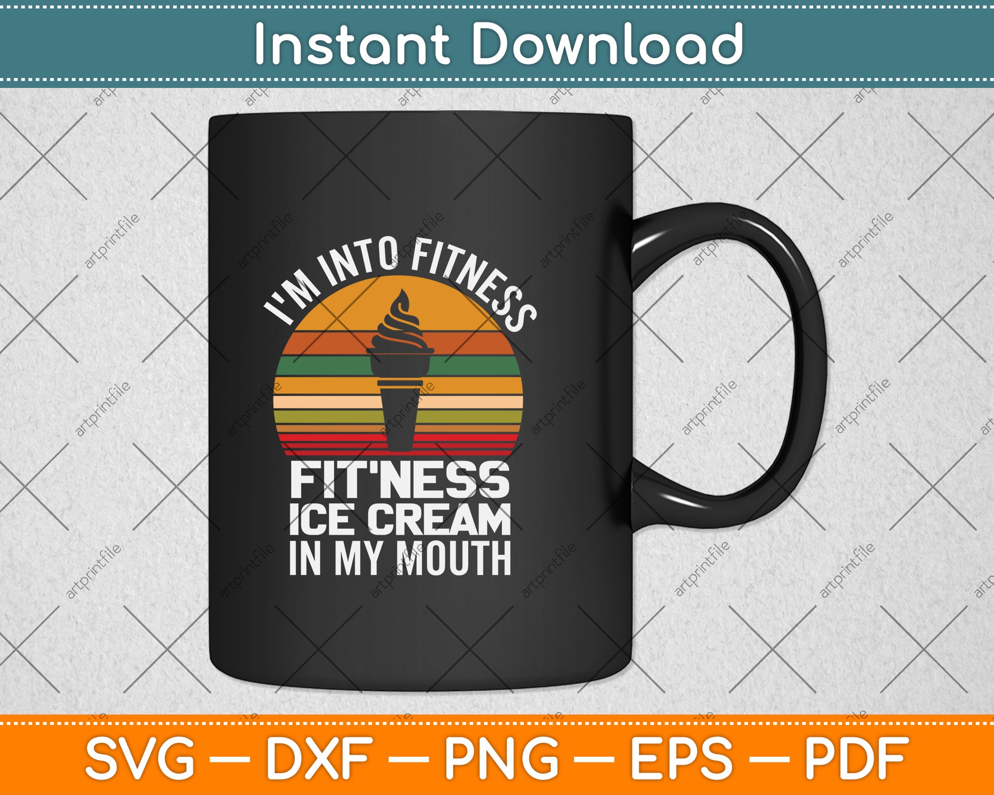 Vintage Retro I'm Into Fitness Ice Cream In My Mouth Svg Png Dxf Digital Cutting File