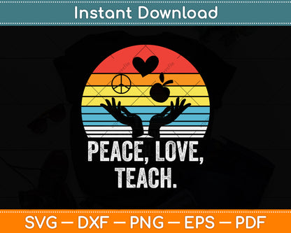 Vintage Retro Peace Love Teach Funny Teacher Svg Png Dxf Digital Cutting File