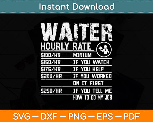 Waiter Hourly Rate Funny Waitress Waiter Svg Png Dxf Digital Cutting File