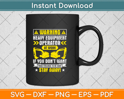 Warning Heavy Equipment Operator At Work Svg Png Dxf Digital Cutting File