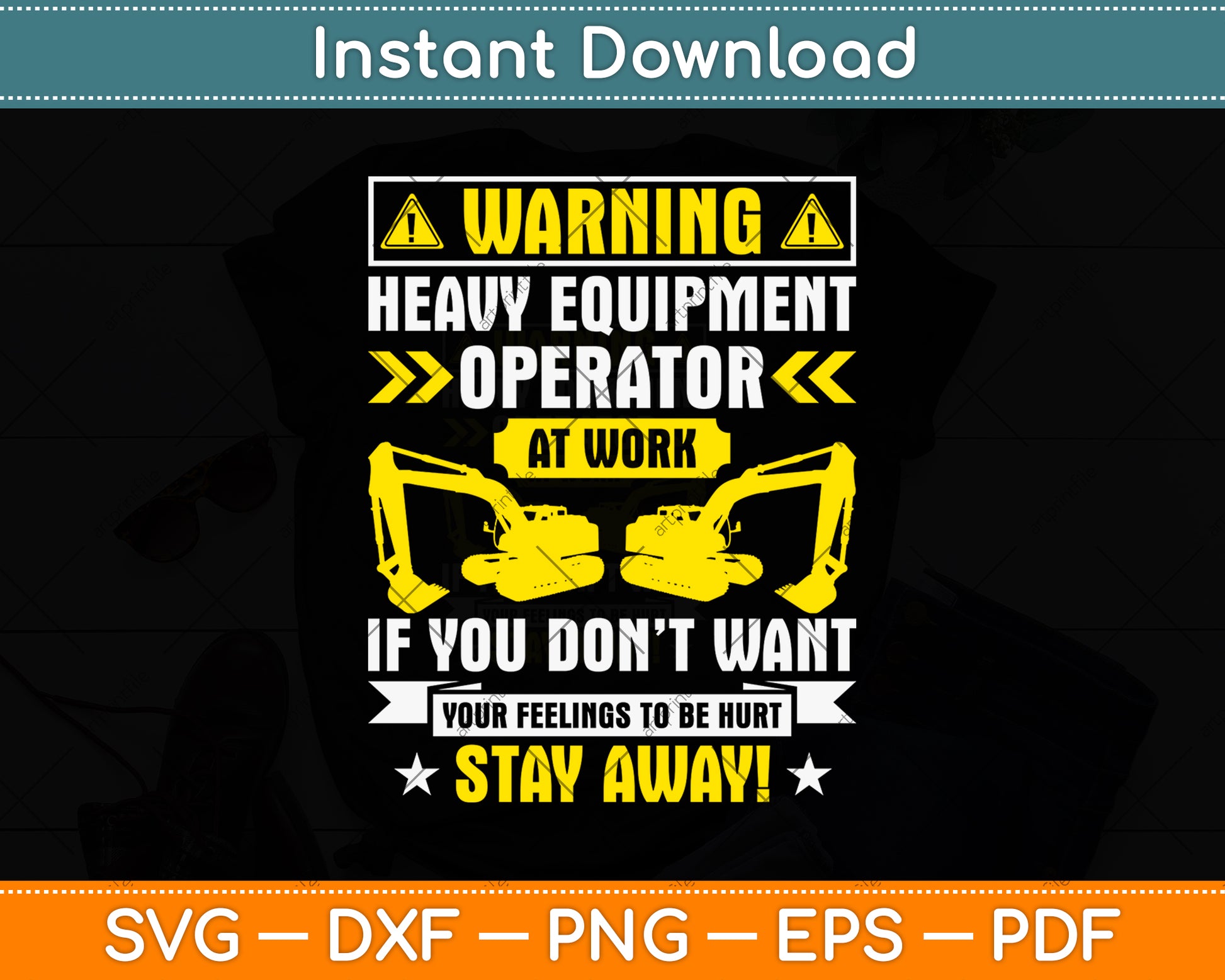 Warning Heavy Equipment Operator At Work Svg Png Dxf Digital Cutting File