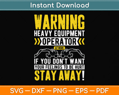 Warning Heavy Equipment Operator At Work Svg Png Dxf Digital Cutting File