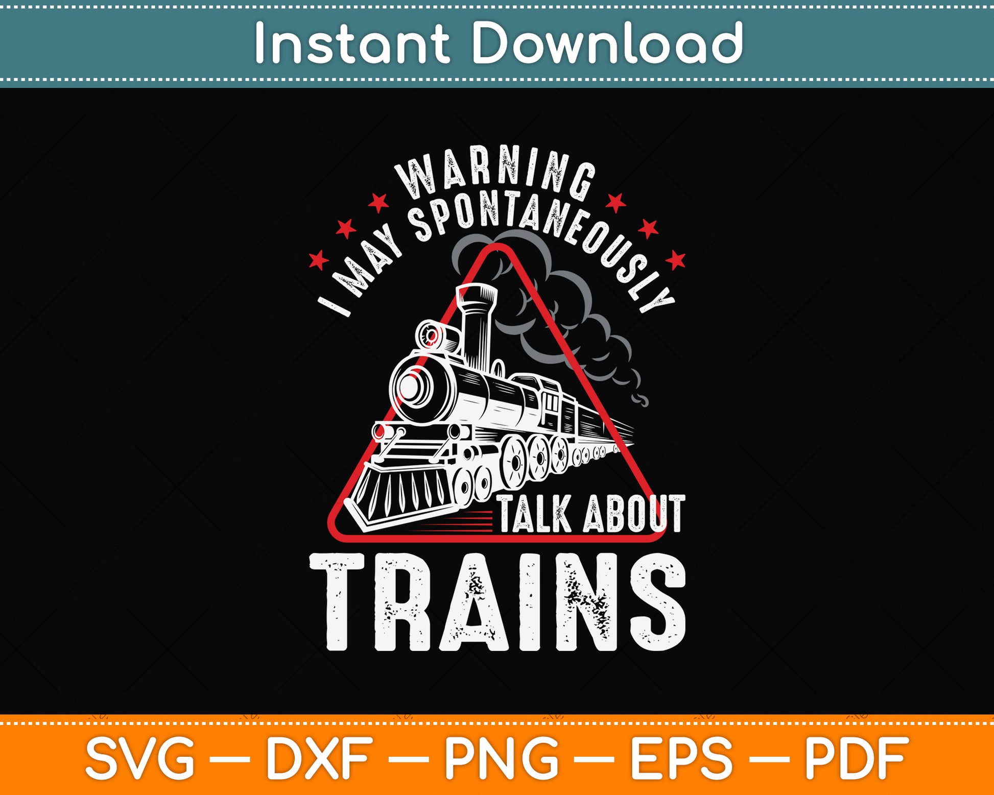 Warning I May Spontaneously Talk About Trains Svg Design Cutting File