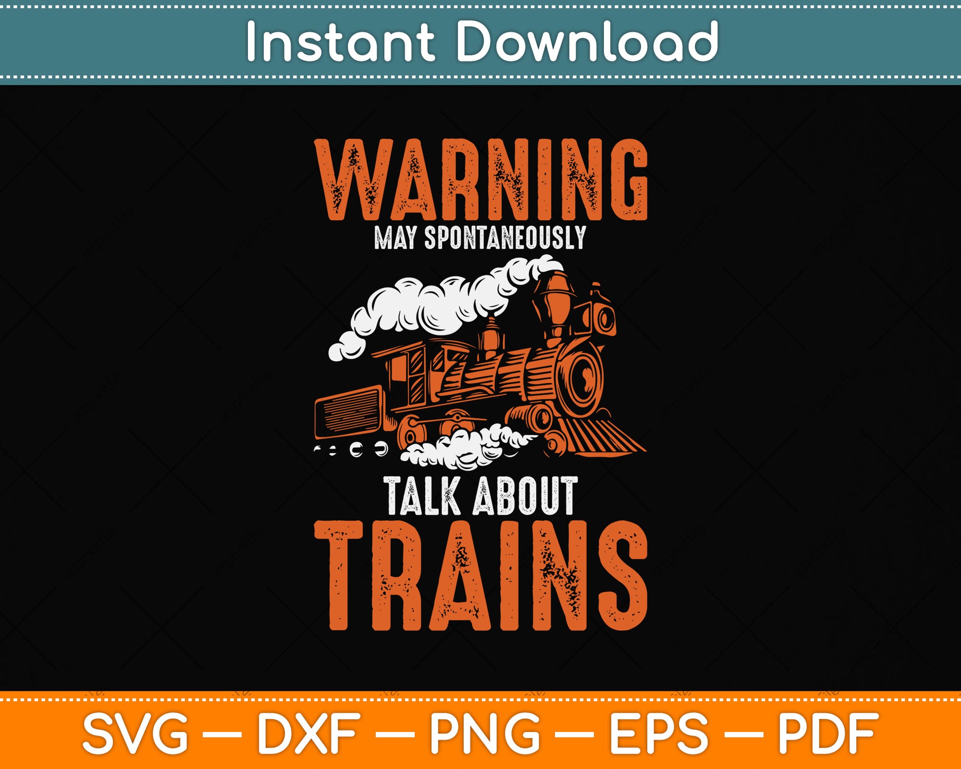 Warning May Spontaneously Talk About Trains Svg Digital Cutting File