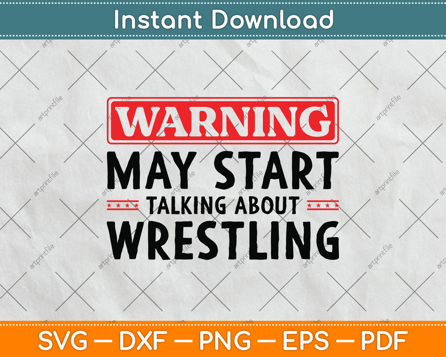 Warning May Start Talking About Wrestling Svg Png Dxf Digital Cutting File