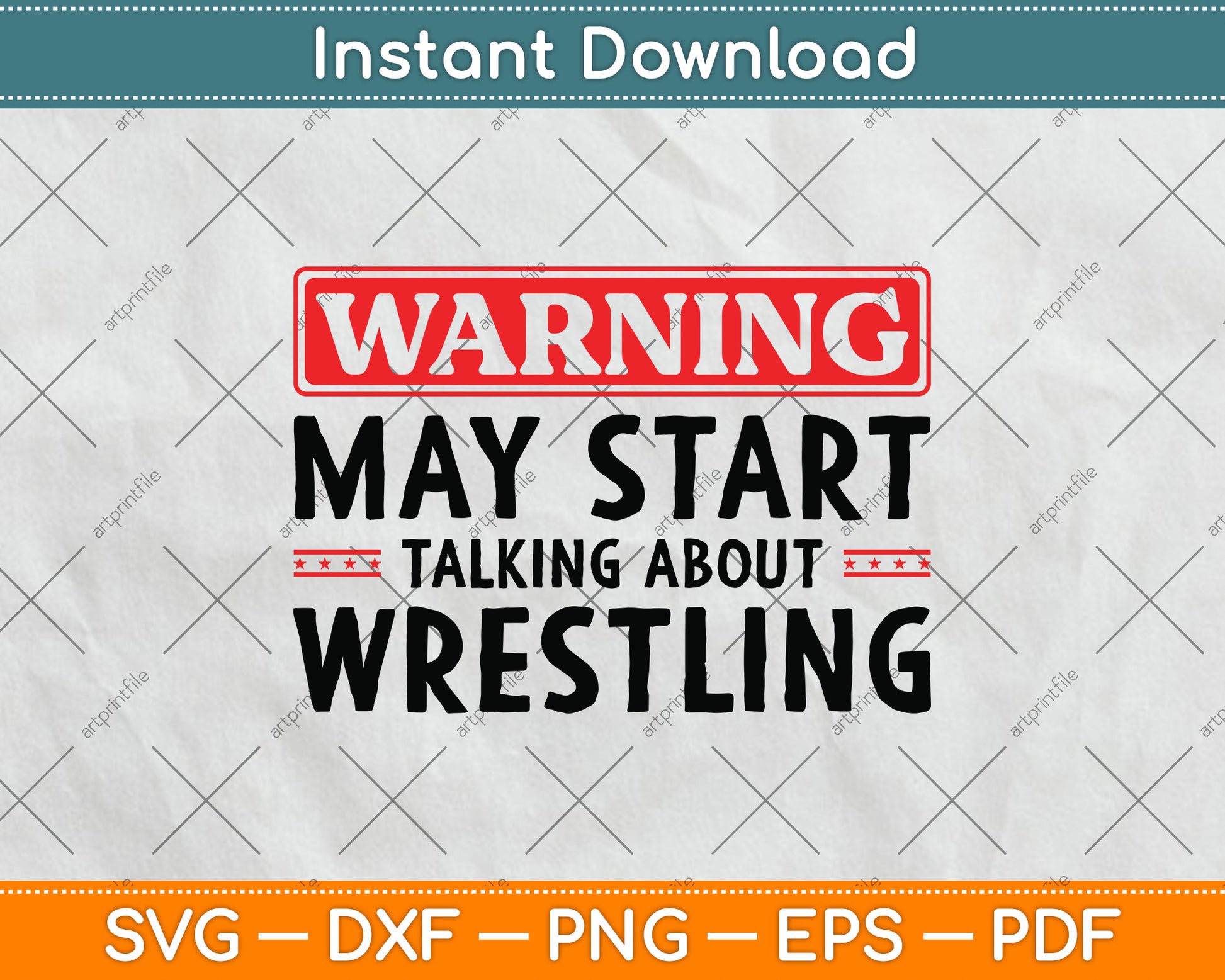 Warning May Start Talking About Wrestling Svg Png Dxf Digital Cutting File