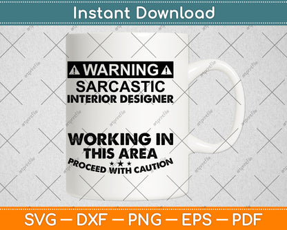 Warning Sarcastic Interior Designer Occupation Svg Png Dxf Digital Cutting File