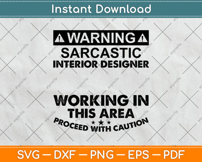 Warning Sarcastic Interior Designer Occupation Svg Png Dxf Digital Cutting File
