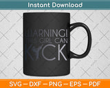 Warning This Girl Can Kick Cute Kickboxing Svg Png Dxf Digital Cutting File