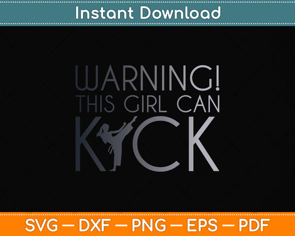 Warning This Girl Can Kick Cute Kickboxing Svg Png Dxf Digital Cutting File