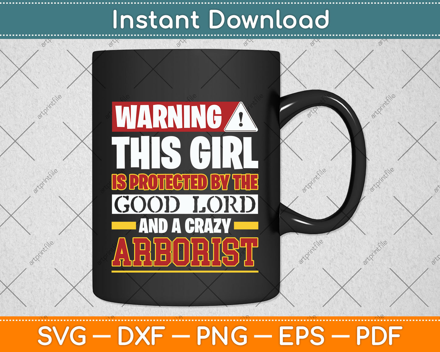 Warning This Girl Is Protected By Arborist Svg Png Dxf Digital Cutting File